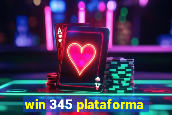 win 345 plataforma